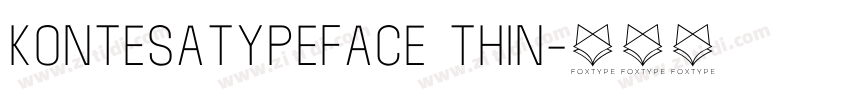 KontesaTypeface Thin字体转换 KontesaTypeface Thin字体转换